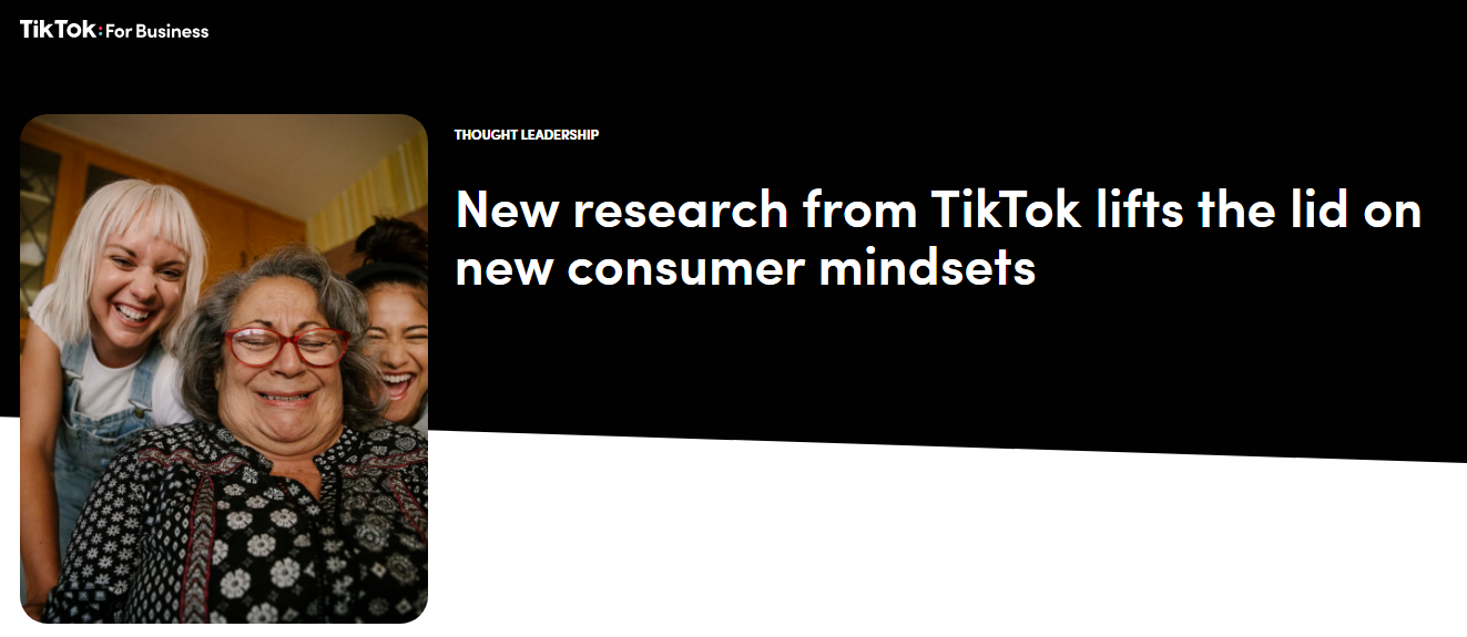 tiktok bizx ‘Mindset over age’: New research from TikTok lifts the lid on new consumer groups