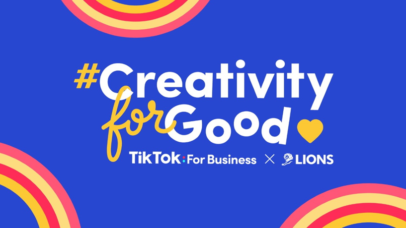 creativity for good TikTok launches #CreativityForGood challenge ahead of Cannes Lions Awards